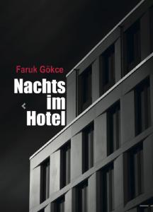 Nachts im Hotel - Aus meinem aufregendem Leben als Nachtportier. Autor: Faruk Gökce
