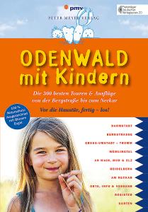 Das Buch »Odenwald mit Kindern« aus dem Peter Meyer Verlag bietet 300 Ausflüge für Familien
