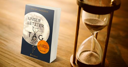 Neuerscheinung "Unser letzter Tag" von Stefan Suchanka