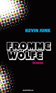 Buchcover von Kevin Junks Debütroman "Fromme Wölfe"