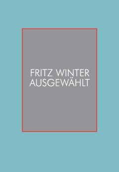 Katalogcover Fritz Winter.jpg