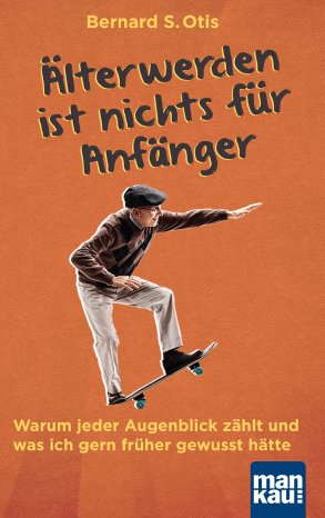 Cover_AelterwerdenistnichtsfuerAnfaenger_1000px.jpg