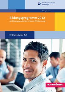 Bildungsprogramm 2012 der Handwerkskammer umfasst rund 80 Seminare und Lehrgänge (Foto: Handwerkskammer)
