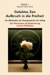Gelebtes Zen - Aufbruch in die Freiheit