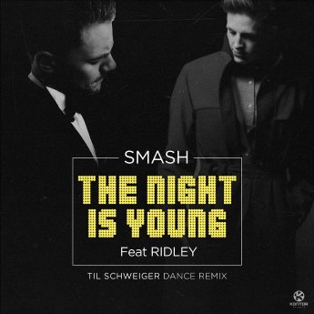Smash - The Night Is Young feat. Ridley - Til Schweiger Dance Remix.jpg