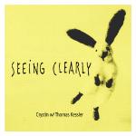 Seeing Clearly, Crystin w/Thomas Kessler